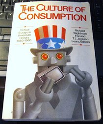 THE CULTURE OF CONSUMPTION