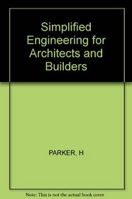 Simplified Engineering for Architects and Builders