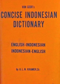 Van Goor's Concise Indonesian Dictionary: English - Indonesian Indonesian - English