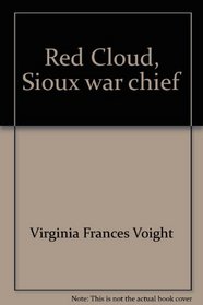 Red Cloud, Sioux war chief