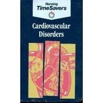 Cardiovascular Disorders (Nursing Timesavers)