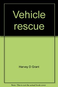 Vehicle rescue: Instructor's guide