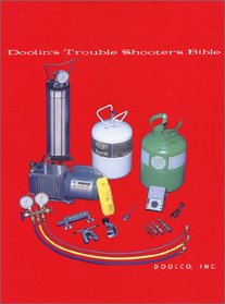 Doolin's Trouble Shooters Bible: Air Conditioning, Refrigeration, Heat Pumps, Heating