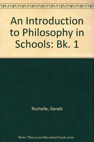An Introduction to Philosophy in Schools: Bk. 1