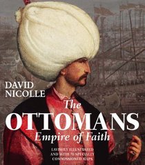 The Ottomans: Empire of Faith