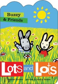 Buzzy & Friends: Lots and Lots