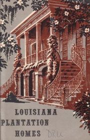 Louisiana Plantation Homes (Special Tour Edition)