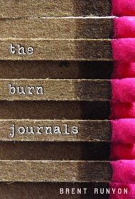 The Burn Journals (Ira Children's Book Awards (International Reading Association))