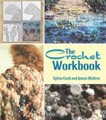 The Crochet Workbook (Dover Knitting, Crochet, Tatting, Lace)