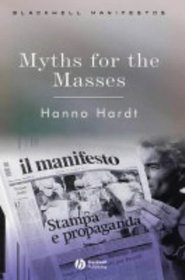 Myths for the Masses: An Essay on Mass Communication (Blackwell Manifestos)