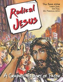 Radical Jesus: A Graphic History of Faith