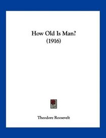 How Old Is Man? (1916)