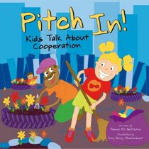 Pitch In!: Kids Talk About  Cooperation (Kids Talk)