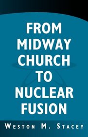 From Midway Church to Nuclear Fusion: A Georgia Chronical and Scientific Memoir