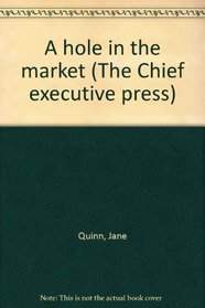 A hole in the market (The Chief executive press)