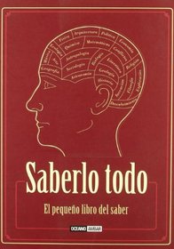 SABERLO TODO. EL PEQUEO LIBRO DEL SABER (Spanish Edition)