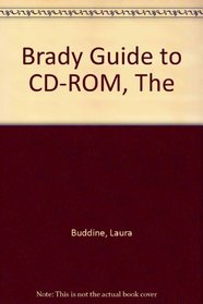 The Brady Guide to Cd-Rom