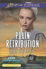 Plain Retribution (Amish Country Justice, Bk 2) (Love Inspired Suspense, No 622) (Large Print)