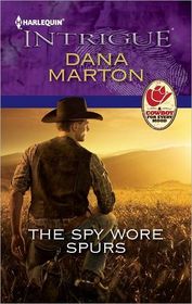 The Spy Wore Spurs (Harlequin Intrigue, No 1364)
