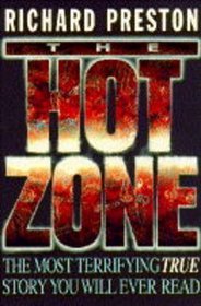 The Hot Zone -- The Most Terrifying True Story You Will Ever Read