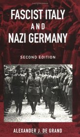 Fascist Italy And Nazi Germany: The Fascist Style Of Rule (Historical Connections)