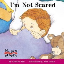 I'm Not Scared (My First Reader)