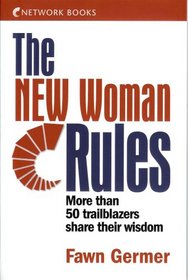 The NEW Woman Rules: More Than 50 Trailblazers Share Their Wisdom