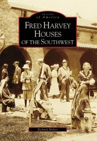 Fred Harvey Houses of the Southwest (NM) (Images of America)