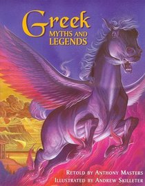 Greek Myths and Legends (Myths  Legends)