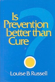 Is Prevention Better Than Cure? (Studies in Social Economics)