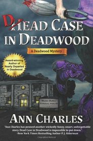 Dead Case in Deadwood (Deadwood, Bk 3)