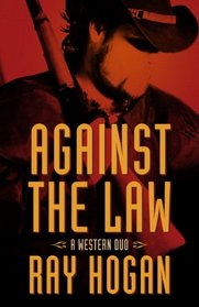 Against the Law: A Western Duo (Five Star Western Series)