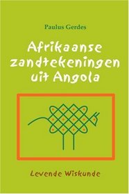 Afrikaanse Zandtekeningen uit Angola: Levende Wiskunde