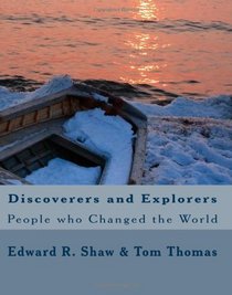 Discoverers And Explorers: People Who Changed The World (Volume 1)