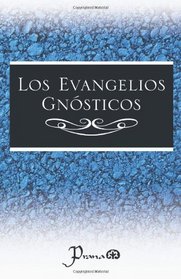 Los evangelios gnosticos (Spanish Edition)