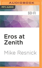 Eros at Zenith (Tales of the Velvet Comet)