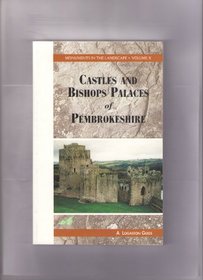 Castles and Bishops Palaces of Pembrokeshire: v. X (Monuments in the Landscape)