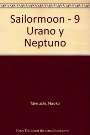 Sailormoon 9: Urano Y Neptuno (Spanish Edition)