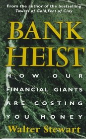 Bank Heist: How Our Financial Giants Are Costing You Money