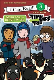Time Warp Trio: South Pole or Bust (an Egg) (I Can Read Book 3)