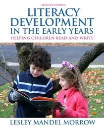 Literacy Development in the Early Years: Helping Children Read and  Write with MyEducationLab Pegasus (7th Edition)