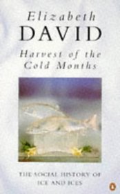 Harvest of the Cold Months (Penguin Cookery Library)
