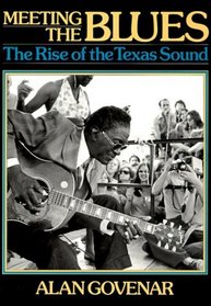 Meeting the Blues: The Rise of the Texas Sound