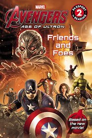 Marvel's Avengers: Age of Ultron: Friends and Foes (Passport to Reading, Level 2: Marvel's the Avengers: Age of Ultron)