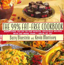 The 99% Fat-Free Cookbook : More Than 125 Up-to-the-Minute, Delicious Recipes With No More Than One Gram of Fat