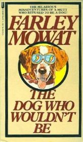 The Dog Who Wouldn't Be