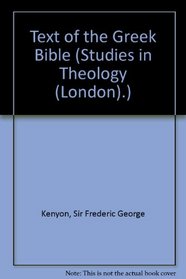 The Text of the Greek Bible (Studies in Theology (London).)