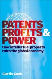 Patents, Profits & Power