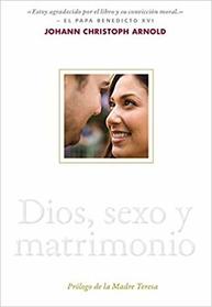 Dios, sexo y matrimonio (Spanish Edition)