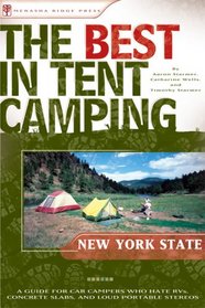 The Best in Tent Camping: New York: A Guide for Campers Who Hate RVs, Concrete Slabs, and Loud Portable Stereos (Best in Tent Camping - Menasha Ridge)